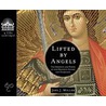 Lifted by Angels: The Presence and Power of Our Heavenly Guides and Guardians door Joel J. Miller