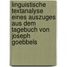 Linguistische Textanalyse Eines Auszuges Aus Dem Tagebuch Von Joseph Goebbels door Nina Lutz