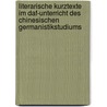 Literarische Kurztexte Im Daf-Unterricht Des Chinesischen Germanistikstudiums by Jingzhu Lue