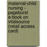 Maternal-Child Nursing - Pageburst E-Book on Vitalsource (Retail Access Card) door Susan R. James