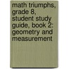 Math Triumphs, Grade 8, Student Study Guide, Book 2: Geometry and Measurement door McGraw-Hill