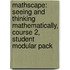 Mathscape: Seeing and Thinking Mathematically, Course 2, Student Modular Pack
