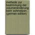 Methode Zur Bestimmung Der Volumenänderung Beim Schmelzen . (German Edition)