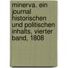 Minerva. Ein Journal historischen und politischen Inhalts, Vierter Band, 1808 by Johann Wilhelm Von Archenholz