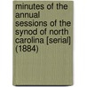 Minutes of the Annual Sessions of the Synod of North Carolina [Serial] (1884) door Presbyterian Church in the Meeting