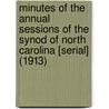 Minutes of the Annual Sessions of the Synod of North Carolina [Serial] (1913) door Presbyterian Church in the Meeting