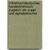 Mittelhochdeutsches Handwörterbuch: Zugleich als Suppl. und alphabetischer . door Von Lexer Matthias
