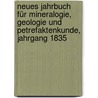 Neues Jahrbuch für Mineralogie, Geologie und Petrefaktenkunde, Jahrgang 1835 door Onbekend