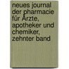 Neues Journal der Pharmacie für Ärzte, Apotheker und Chemiker, zehnter Band door Onbekend