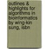Outlines & Highlights For Algorithms In Bioinformatics By Wing-Kin Sung, Isbn
