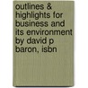 Outlines & Highlights For Business And Its Environment By David P Baron, Isbn by Cram101 Textbook Reviews