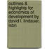 Outlines & Highlights For Economics Of Development By David L. Lindauer, Isbn
