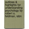 Outlines & Highlights For Understanding Psychology By Robert S. Feldman, Isbn door Cram101 Textbook Reviews