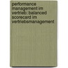 Performance Management im Vertrieb: Balanced Scorecard im Vertriebsmanagement by Jakob Muller