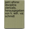 Petri Alfonsi Disciplina Clericalis, herausgegeben von Fr. Wilh. Val. Schmidt door Petrus Alfonsi