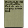 Pharmaceutisches Central-Blatt für 1846. Siebzehnter Jahrgang. Zweiter Band. by Deutsche Chemische Gesellschaft