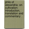 Philo of Alexandria: On Cultivation: Introduction, Translation and Commentary door David T. Runia