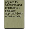 Physics for Scientists and Engineers: A Strategic Approach [With Access Code] by Randall D. Knight
