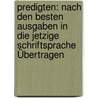 Predigten: Nach Den Besten Ausgaben in Die Jetzige Schriftsprache Übertragen by Johannes Tauler