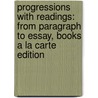 Progressions with Readings: From Paragraph to Essay, Books a la Carte Edition by Barbara Clouse