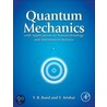 Quantum Mechanics with Applications to Nanotechnology and Information Science door Yehuda Benzion Band