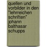 Quellen und vorbilder in den "Lehrreichen schriften" Johann Balthasar Schupps door Zschau
