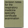 Revision Notes for the Respiratory Medicine Specialty Certificate Examination door Meg Coleman
