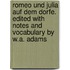 Romeo und Julia auf dem Dorfe. Edited with notes and vocabulary by W.A. Adams