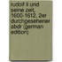 Rudolf Ii Und Seine Zeit, 1600-1612. 2er Durchgesehener Abdr (german Edition)