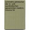 Schmidt's Jahrbücher Der In- Und Ausländischen Gesammten Medicin, Volume 54 door Onbekend