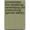 Schmiermittel: Ihre Herstellung, Verwendung Und Untersuchung (German Edition) door Rupprecht Heinrich