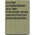 Soziale Schattenbilder; Aus Den Memoiren Eines Sterreichischen Polizeibeamten