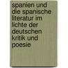 Spanien und die spanische Literatur im Lichte der deutschen Kritik und Poesie by Farinelli