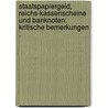 Staatspapiergeld, Reichs-kassenscheine und Banknoten: Kritische Bemerkungen . door Wagner Adolph