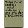 Studyguide For America's Musical Landscape By Jean Ferris, Isbn 9780073401409 door Cram101 Textbook Reviews