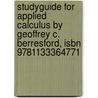 Studyguide For Applied Calculus By Geoffrey C. Berresford, Isbn 9781133364771 door Cram101 Textbook Reviews