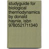 Studyguide For Biological Thermodynamics By Donald Haynie, Isbn 9780521711340 door Donald Haynie
