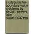 Studyguide For Boundary Value Problems By David L. Powers, Isbn 9780123747198