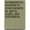 Studyguide For Essential Of Oceanography By Alan P. Trujillo, Isbn 032166812x door Cram101 Textbook Reviews