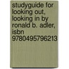 Studyguide For Looking Out, Looking In By Ronald B. Adler, Isbn 9780495796213 door Cram101 Textbook Reviews