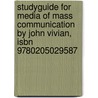 Studyguide For Media Of Mass Communication By John Vivian, Isbn 9780205029587 door Cram101 Textbook Reviews