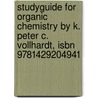 Studyguide For Organic Chemistry By K. Peter C. Vollhardt, Isbn 9781429204941 door Vollhardt