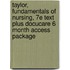 Taylor, Fundamentals of Nursing, 7e Text Plus Docucare 6 Month Access Package