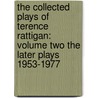 The Collected Plays Of Terence Rattigan: Volume Two The Later Plays 1953-1977 door Terence Rattigan