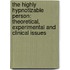 The Highly Hypnotizable Person: Theoretical, Experimental and Clinical Issues