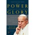 The Power And The Glory: Inside The Dark Heart Of Pope John Paul Ii's Vatican