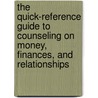 The Quick-Reference Guide to Counseling on Money, Finances, and Relationships by Tim Clinton