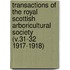 Transactions of the Royal Scottish Arboricultural Society (V.31-32 1917-1918)