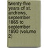 Twenty-Five Years of St. Andrews, September 1865 to September 1890 (Volume 2)