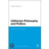 Utilitarian Philosophy and Politics: Bentham's Later Years. James E. Crimmins door James E. Crimmins